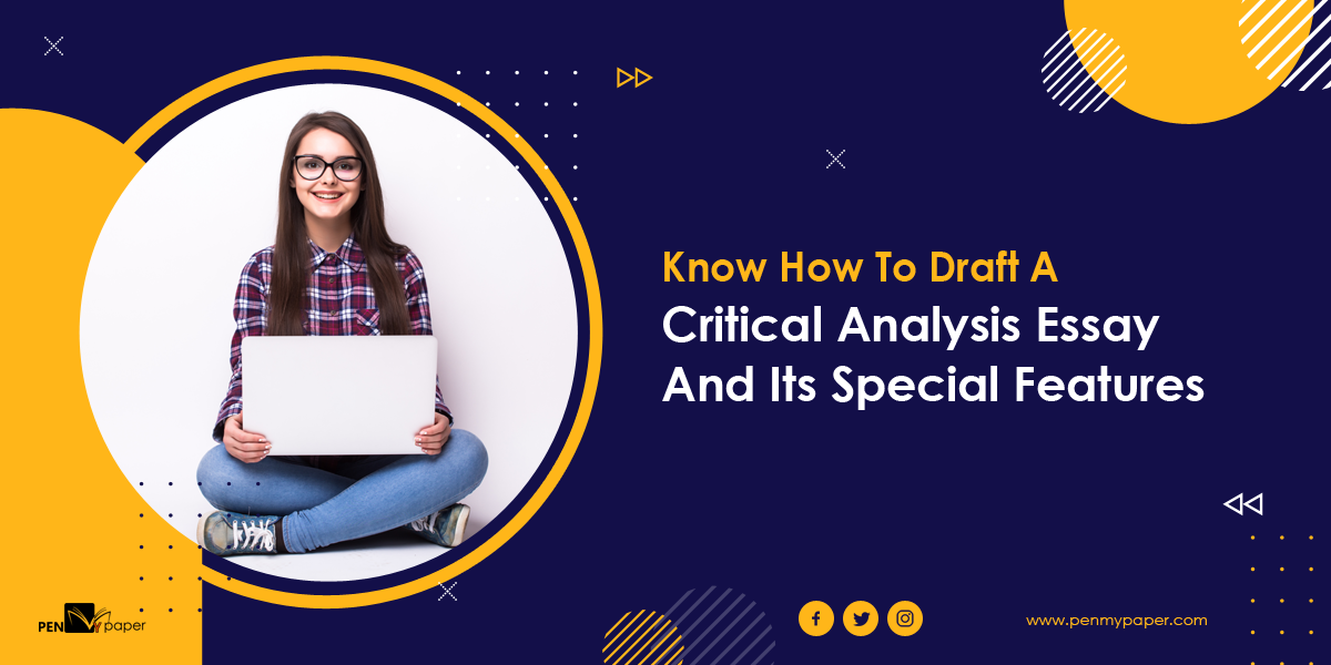 Know How To Draft A Critical Analysis Essay And Its Special Features